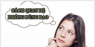 Bí kíp cách quan hệ không dùng bao cao su mà vẫn an toàn