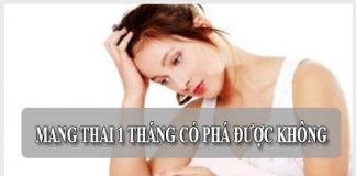 Mang thai 1 tháng có phá được không và chi phí thực hiện