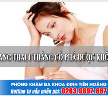 Mang thai 1 tháng có phá được không và chi phí thực hiện