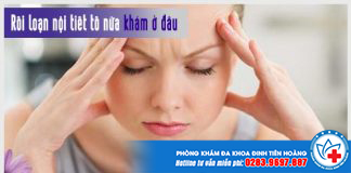 roi-loan-noi-tiet-to-nu-kham-o-dau