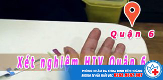 địa điểm uy tín để xét nghiệm HIV tại Quận 6